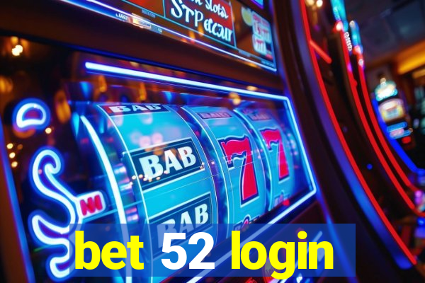 bet 52 login